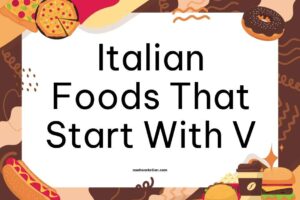 Italian Foods That Start With V