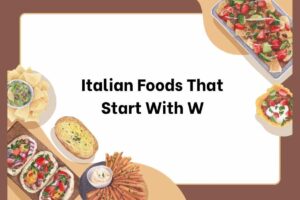 Italian Foods That Start With W
