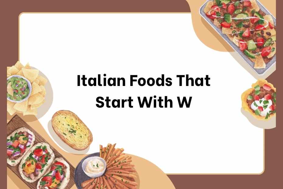 Italian Foods That Start With W