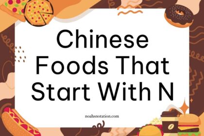 Chinese Foods That Start With N