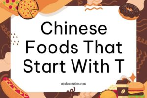 Chinese Foods That Start With T
