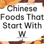 Chinese Foods That Start With W
