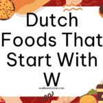 Dutch foods that start with W