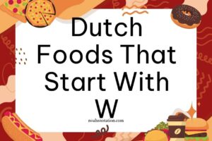 Dutch foods that start with W