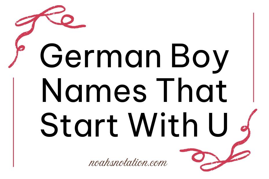 German Boy Names That Start With U