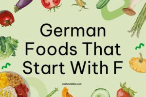 German Foods That Start With F