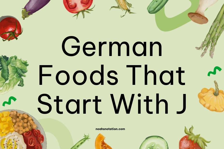 German Foods That Start With J