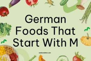 German Foods That Start With M