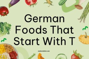 German Foods That Start With T