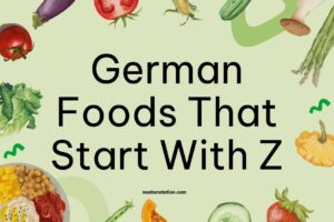 German Foods That Start With Z