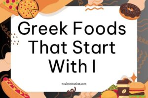 Greek foods that start with I