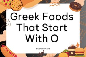 Greek foods that start with O