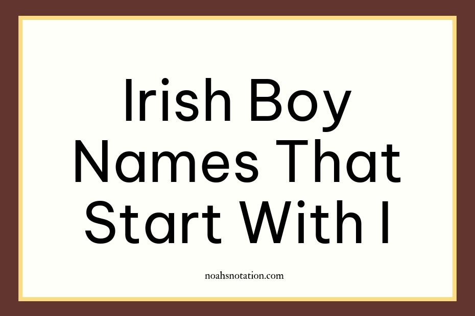 Irish Boy Names That Start With I