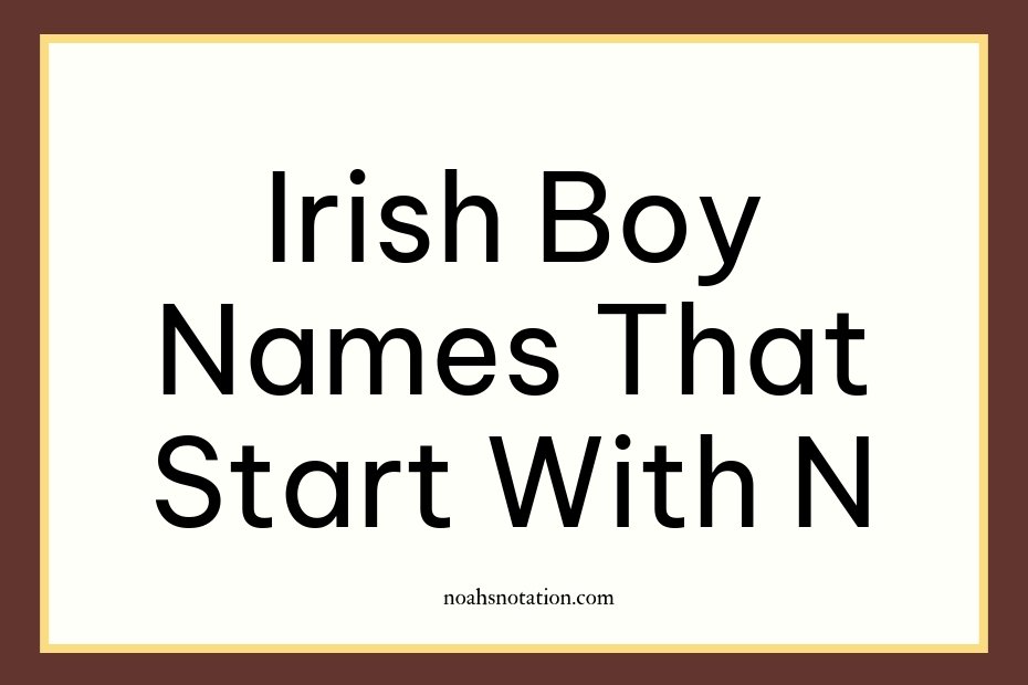 Irish boy names that start with N