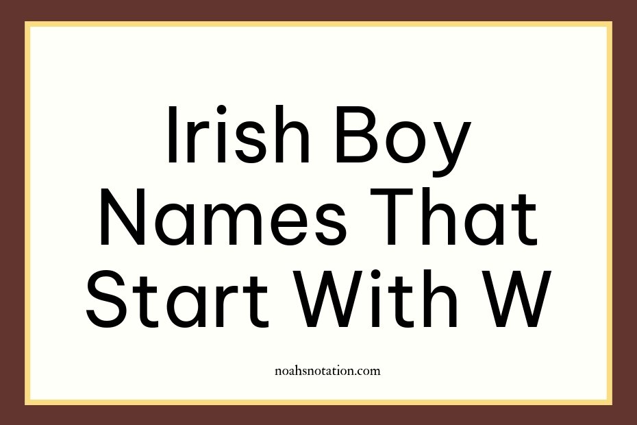 Irish boy names that start with W