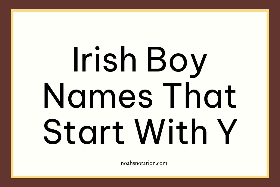 Irish boy names that start with Y