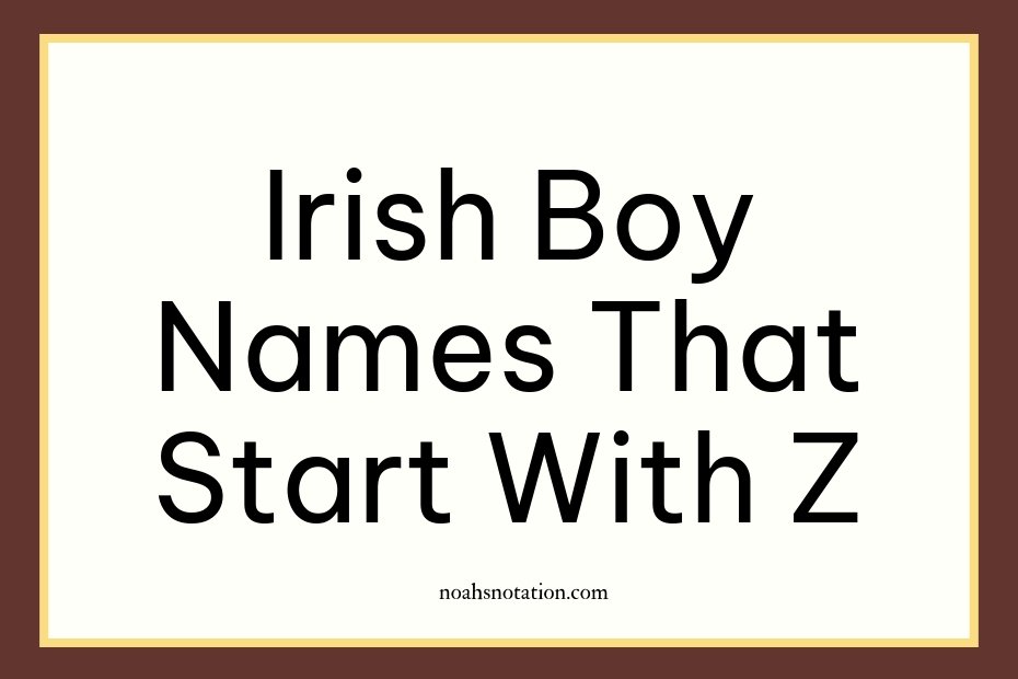 Irish boy names that start with Z