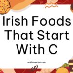 Irish foods that start with C