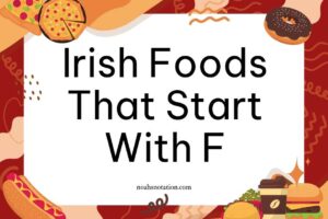 Irish foods that start with F