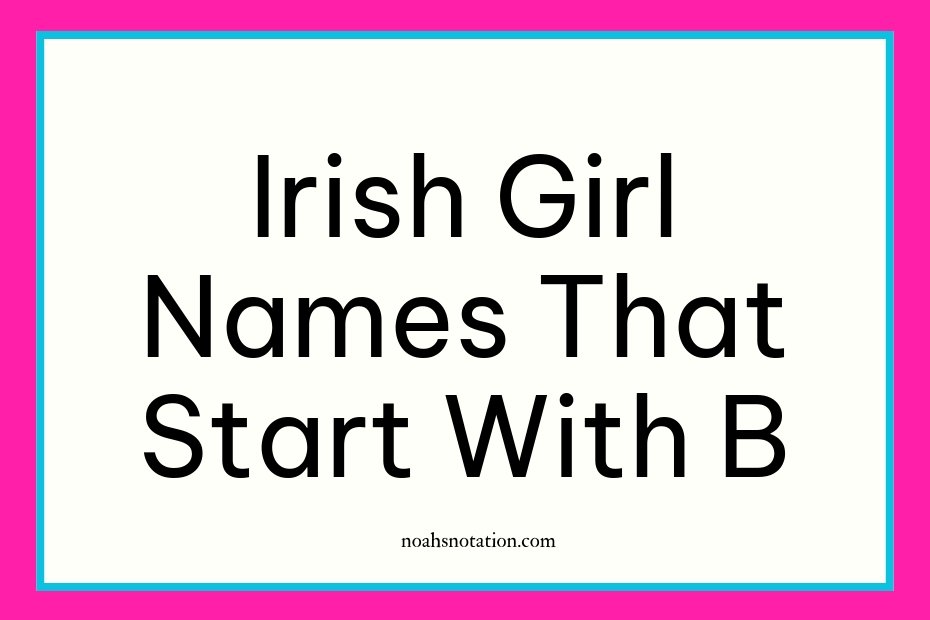Irish girl names that start with B