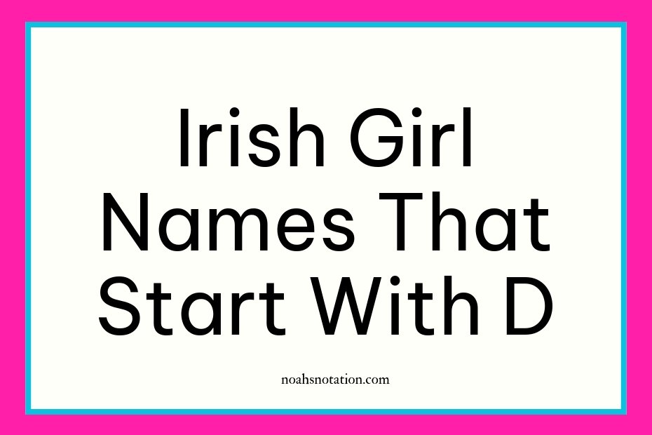Irish girl names that start with D