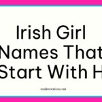 Irish girl names that start with H