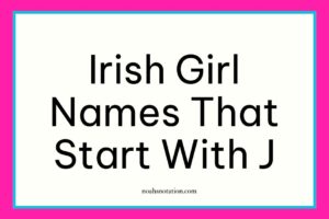 Irish girl names that start with J