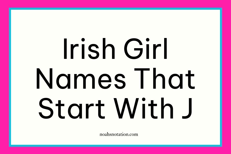 Irish girl names that start with J