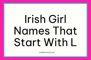 Irish girl names that start with L