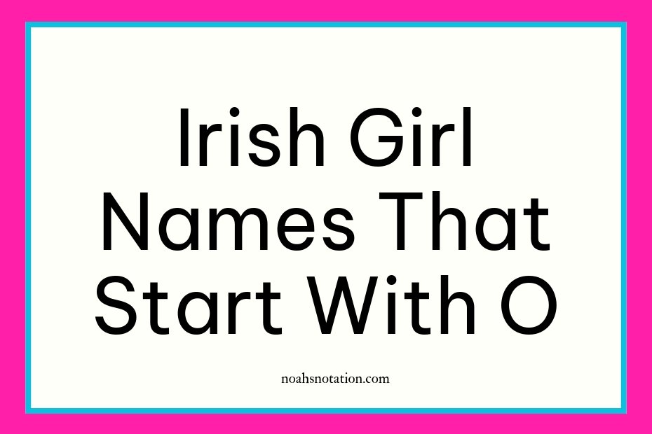 Irish girl names that start with O