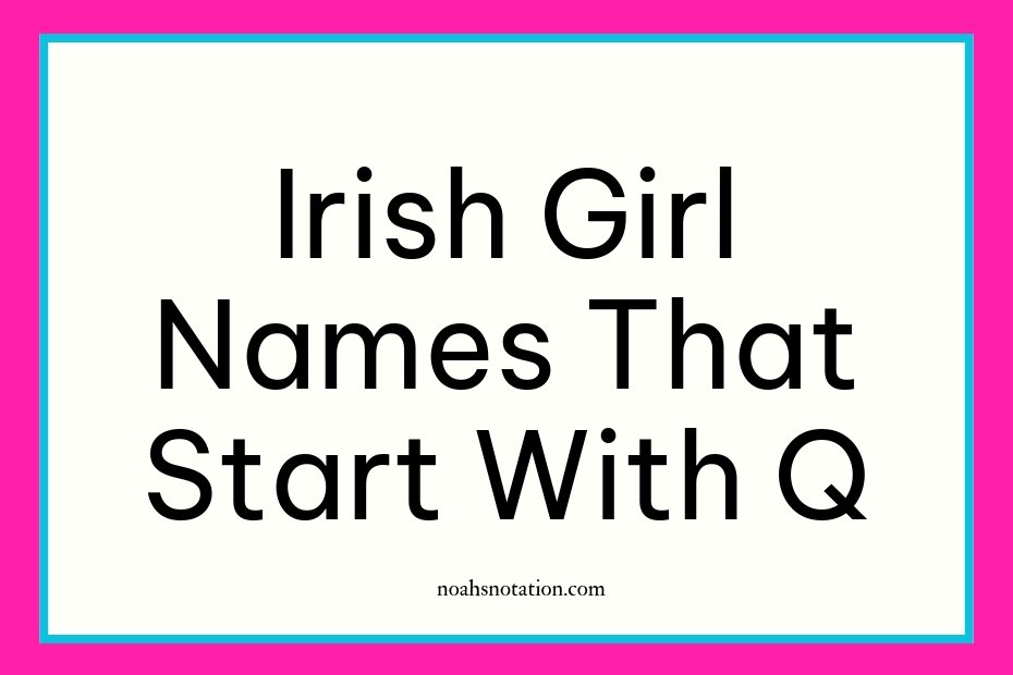 Irish Girl Names That Start With Q