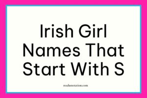 Irish Girl Names That Start With S