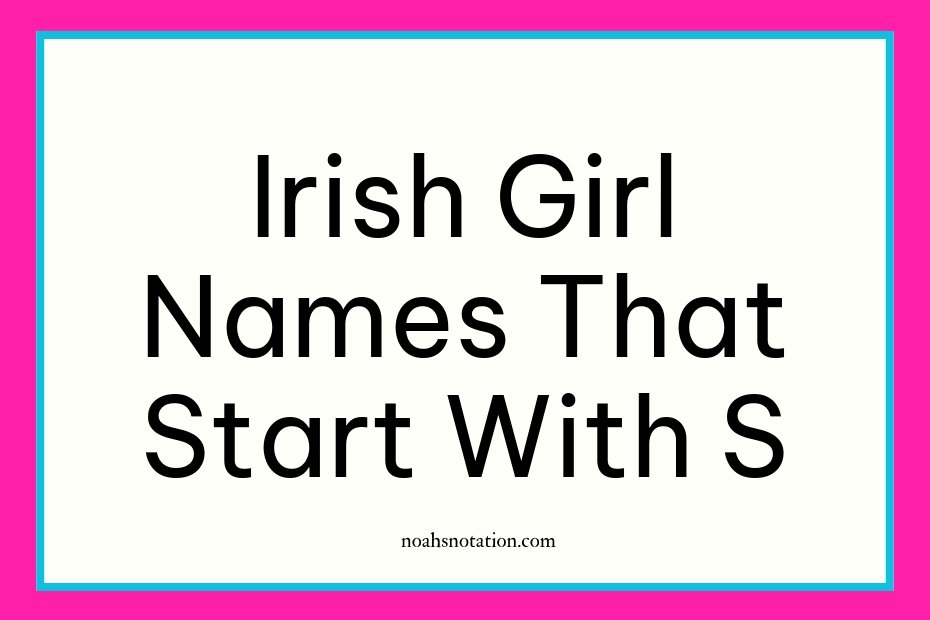 Irish Girl Names That Start With S