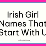 Irish Girl Names That Start With U