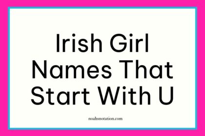 Irish Girl Names That Start With U