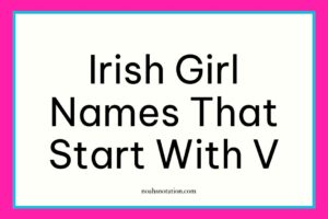 Irish Girl Names That Start With V