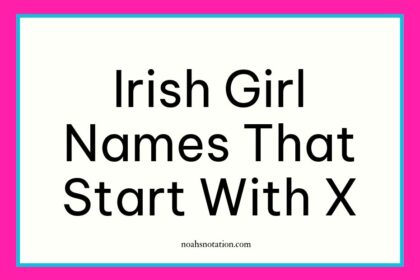 Irish Girl Names That Start With X