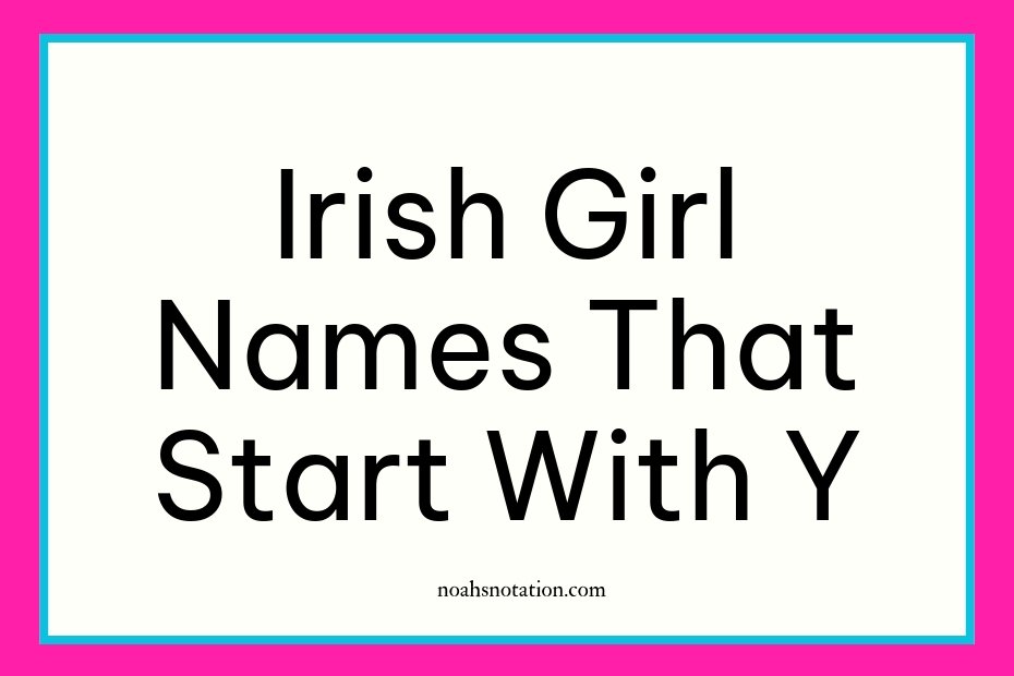 Irish Girl Names That Start With Y