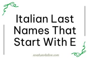 Italian Last Names That Start With E