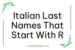 Italian Last Names That Start With R