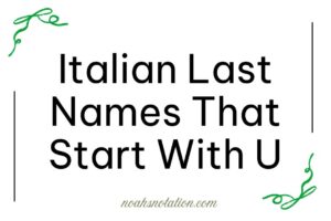 Italian Last Names That Start With U