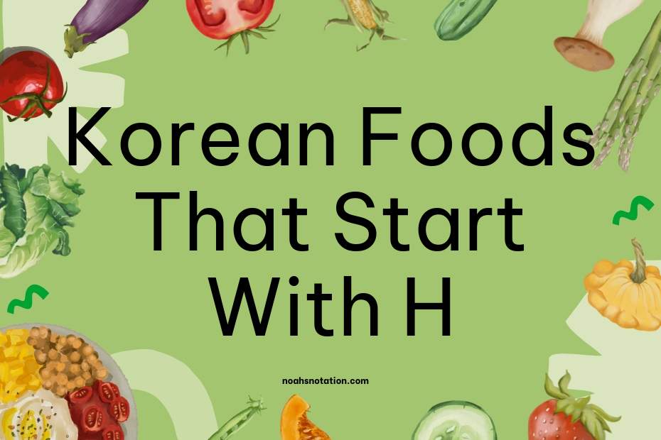 Korean Foods That Start With H