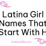 Latina Girl Names That Start With H