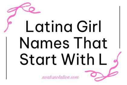 Latina Girl Names That Start With L