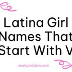 Latina Girl Names That Start With V