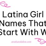 Latina Girl Names That Start With W