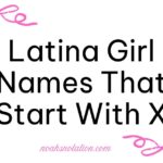Latina Girl Names That Start With X