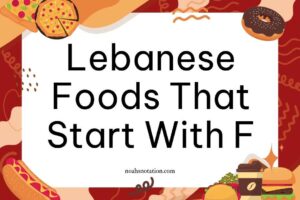 Lebanese-Foods-That-Start-With-F