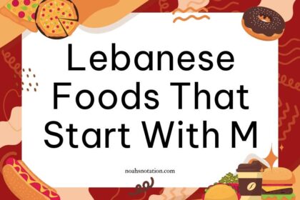 Lebanese foods that start with M