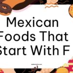 Mexican Foods That Start With F